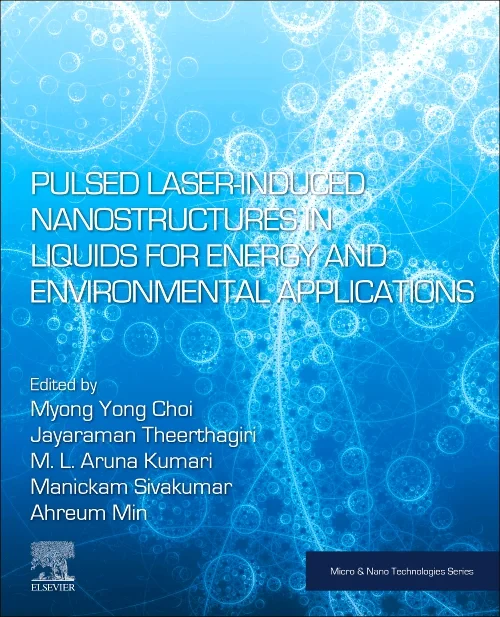 Pulsed Laser-Induced Nanostructures in Liquids for...