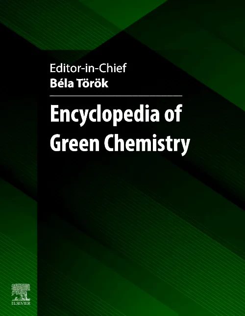 Encyclopedia of Green Chemistry-
