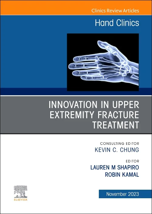 Innovation in Upper Extremity Fracture Treatment, ...