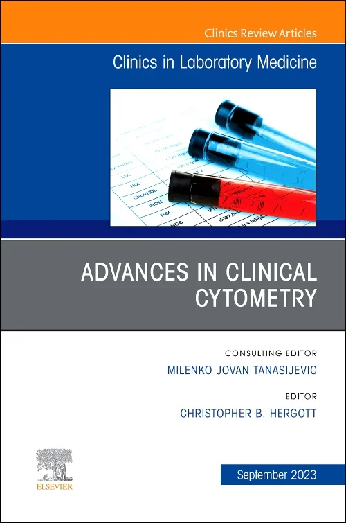 Advances in Clinical Cytometry, An Issue of the Cl...