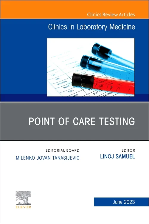Point of Care Testing, An Issue of the Clinics in ...
