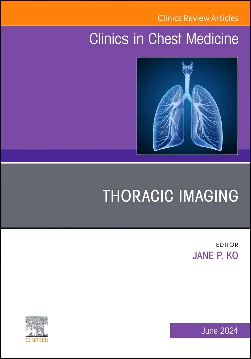 Thoracic Imaging, An Issue of Clinics in Chest Med...
