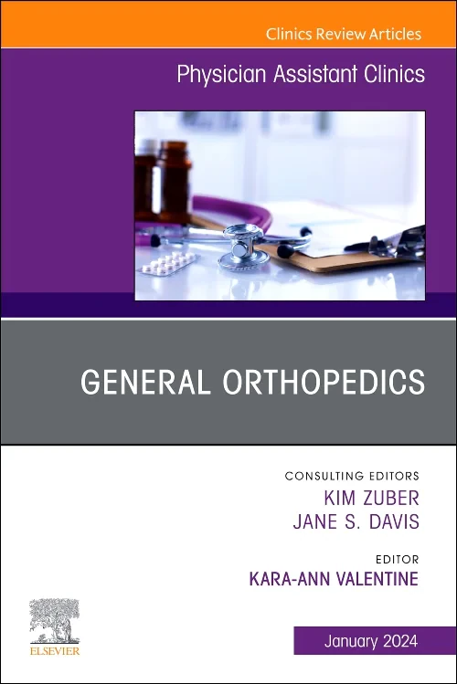 General Orthopedics, An Issue of Physician Assista...