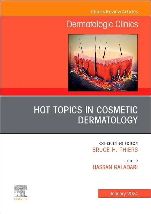 Hot Topics in Cosmetic Dermatology, An Issue of De...