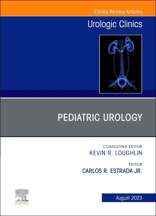 Pediatric Urology, An Issue of Urologic Clinics