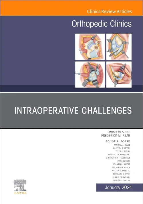 Intraoperative Challenges, An Issue of Orthopedic ...