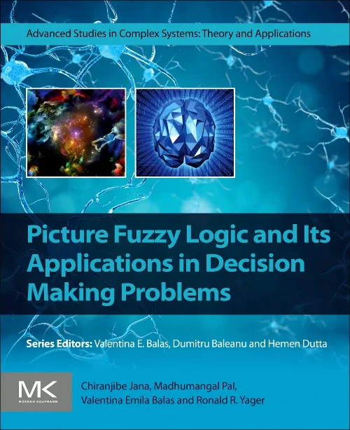 Picture Fuzzy Logic and Its Applications in Decisi...