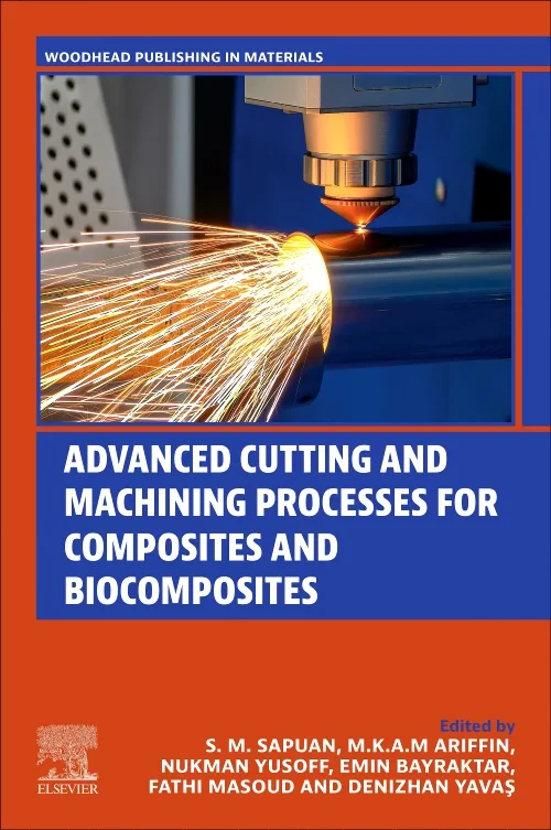 Advanced Cutting and Machining Processes for Compo...