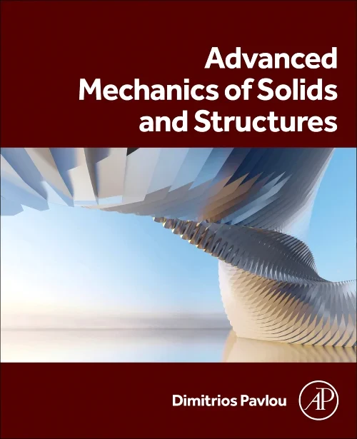 Advanced Mechanics of Solids and Structures