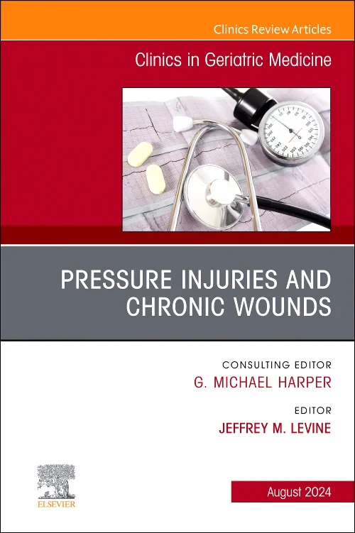 Pressure Injuries & Chronic Wounds, An Issue of Cl...
