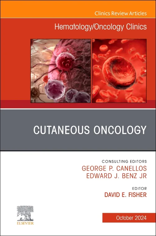 Cutaneous Oncology, An Issue of Hematology/Oncolog...