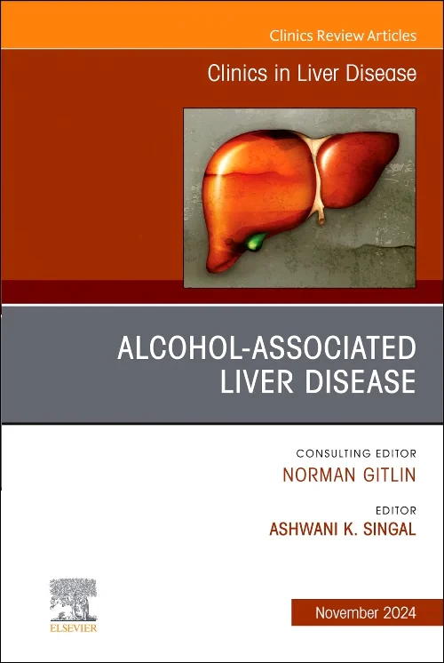Alcohol-Associated Liver Disease, An Issue of Clin...