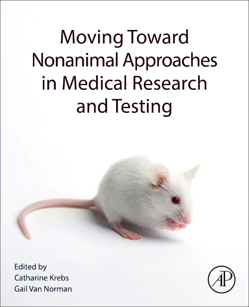 Moving Toward Nonanimal Approaches in Medical Rese...