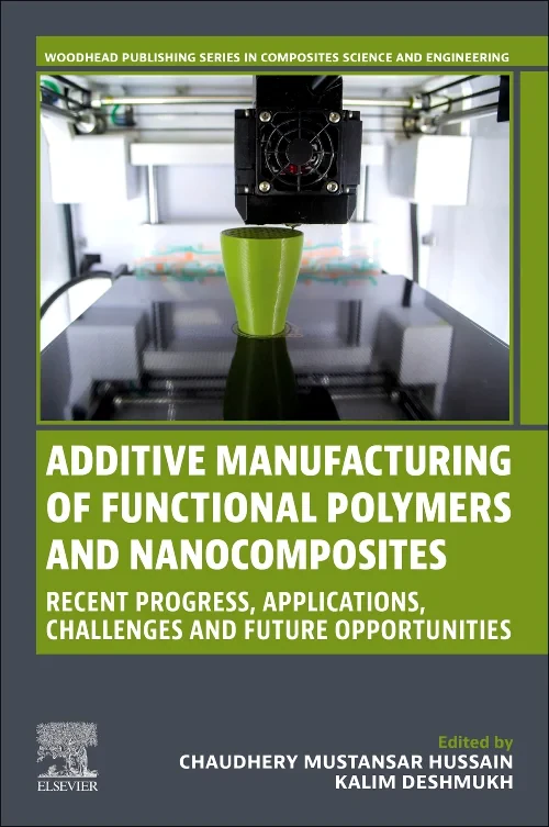 Additive Manufacturing of Functional Polymers and ...