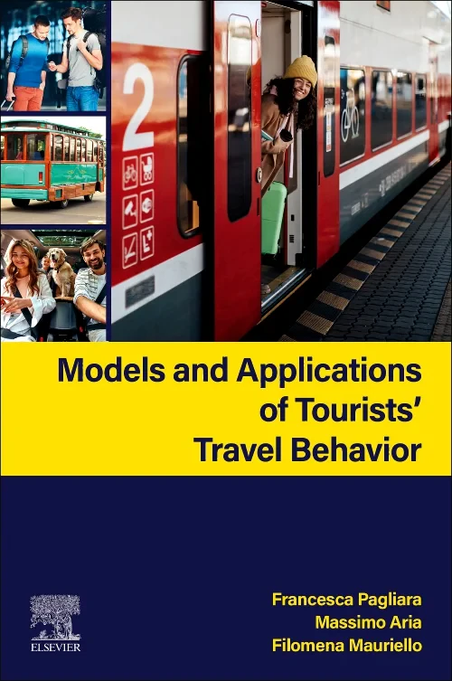 Models and Applications of Tourists’ Travel Behavi...