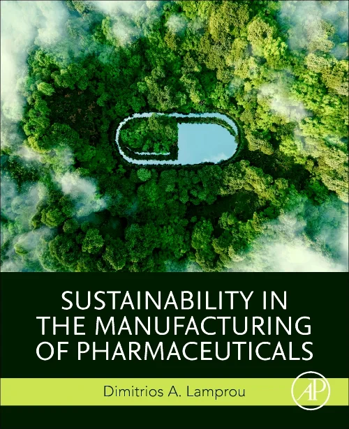 Coperta cărții "Sustainability in the Manufacturing of Pharmaceuticals" de autor necunoscut