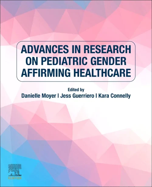 Advances in Research on Pediatric Gender Affirming...