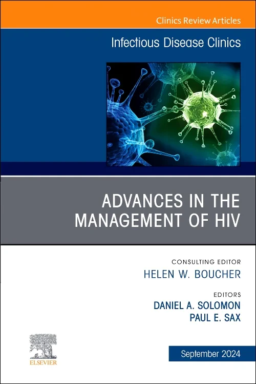 Advances in the Management of HIV, An Issue of Inf...