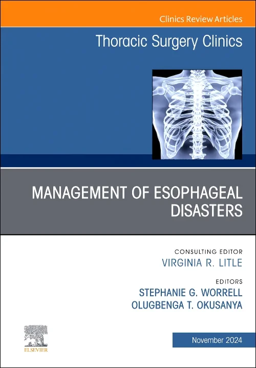 Management of Esophageal Disasters, An Issue of Th...