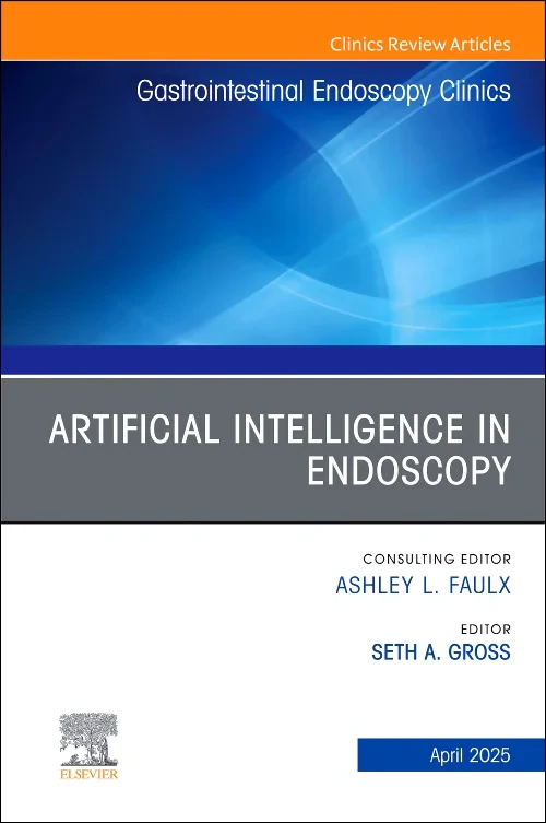 Artificial Intelligence in Endoscopy, An Issue of ...