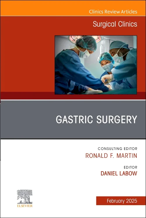 Gastric Surgery, An Issue of Surgical Clinics