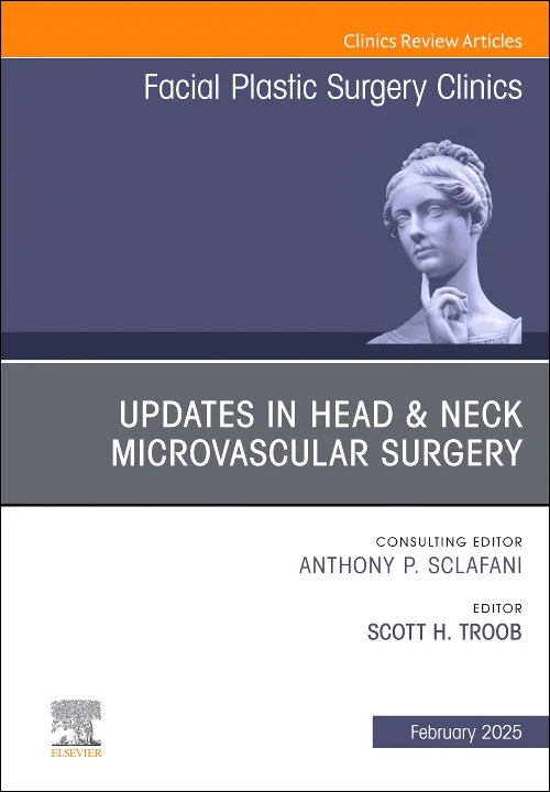 Updates in Head & Neck Microvascular Surgery, An I...