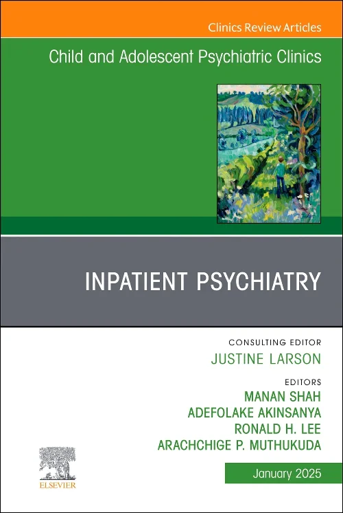 Inpatient Psychiatry, An Issue of Child and Adoles...