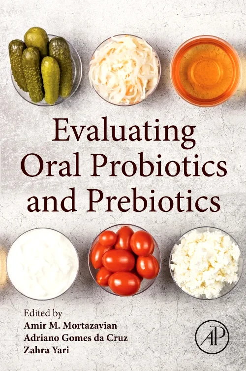 Evaluating Oral Probiotics and Prebiotics