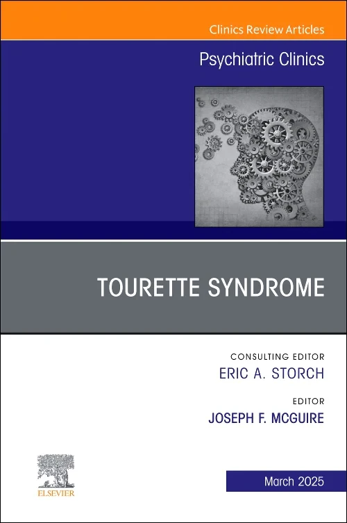 Tourette Syndrome, An Issue of Psychiatric Clinics...