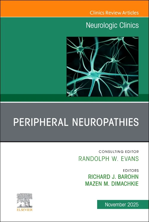 Peripheral Neuropathies, An Issue of Neurologic Cl...