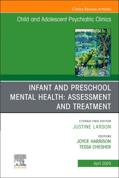 Coperta cărții "Infant and Preschool Mental Health: Assessment and Treatment, An Issue of Child and Adolescent Psychiatric Clinics of North America" de autor necunoscut