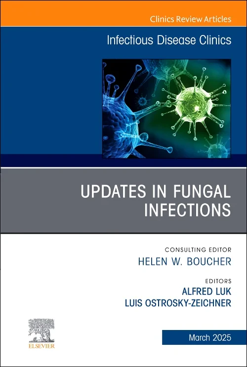 Updates in Fungal Infections, An Issue of Infectio...