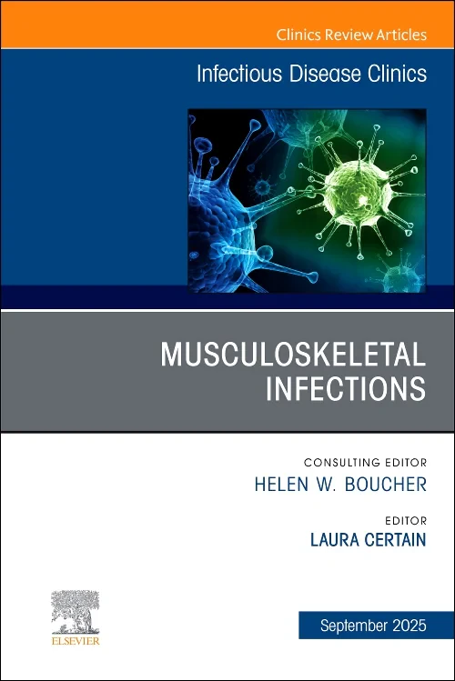 Musculoskeletal Infections, An Issue of Infectious...