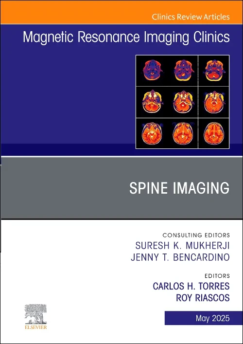 Spine Imaging, An Issue of Magnetic Resonance Imag...