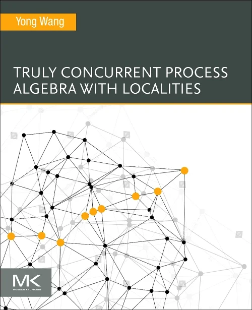 Coperta cărții "Truly Concurrent Process Algebra With Localities" de autor necunoscut