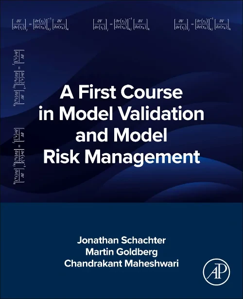 A First Course in Model Validation and Model Risk ...