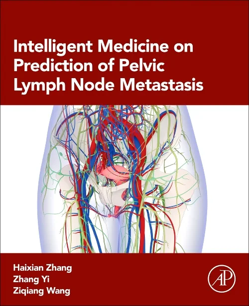 Coperta cărții "Intelligent Medicine on Prediction of Pelvic Lymph Node Metastasis" de autor necunoscut