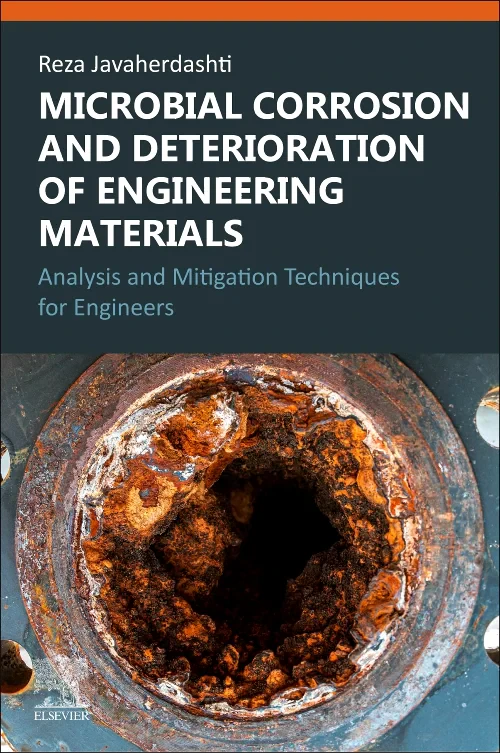 Microbial Corrosion and Deterioration of Engineeri...