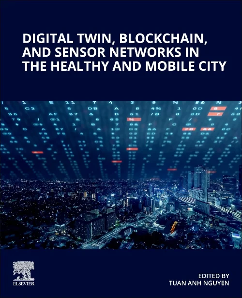 Digital Twin, Blockchain, and Sensor Networks in t...