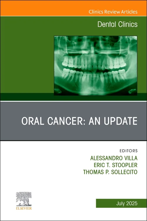 Oral Cancer: An Update, An Issue of Dental Clinics...