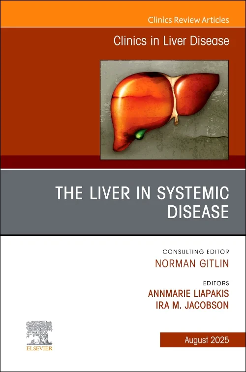 The Liver in Systemic Disease, An Issue of Clinics...