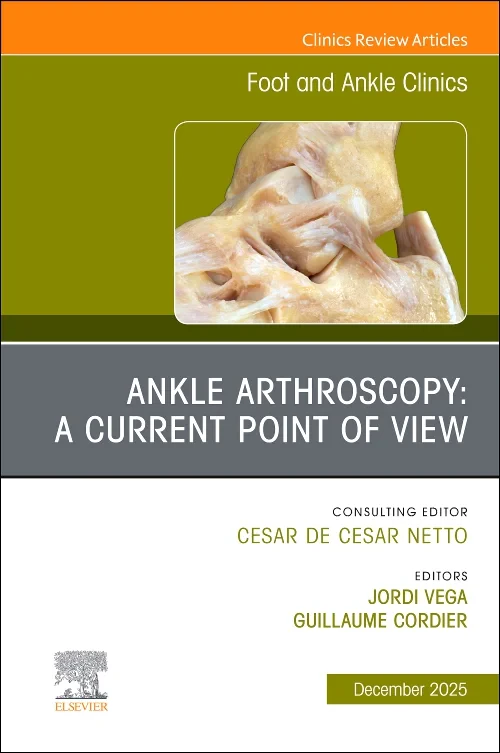 Ankle Arthroscopy: A Current Point of View, An iss...