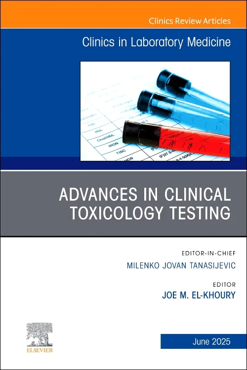 Advances in Clinical Toxicology Testing, An Issue ...