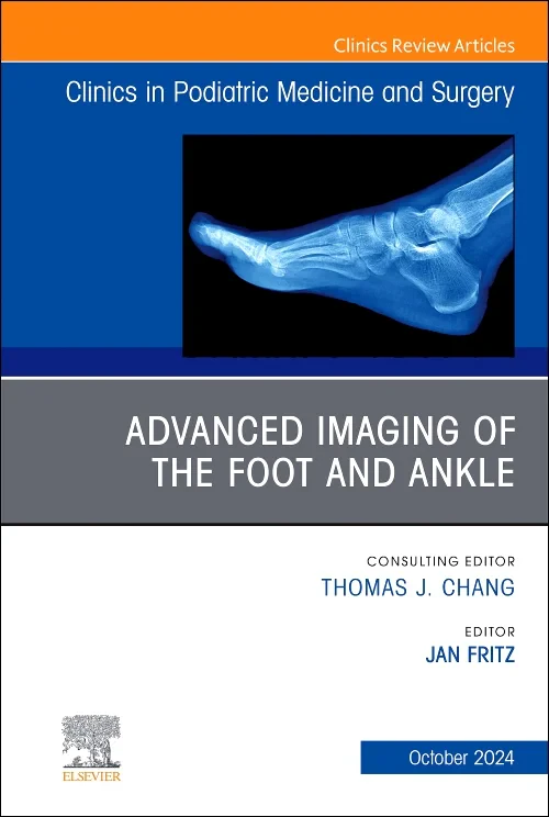 Advanced Imaging of the Foot and Ankle, An issue o...