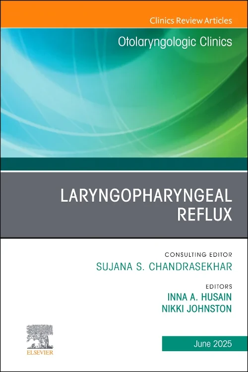Laryngopharyngeal Reflux, An Issue of Otolaryngolo...
