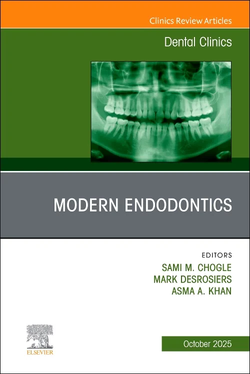 Modern Endodontics, An Issue of Dental Clinics of ...