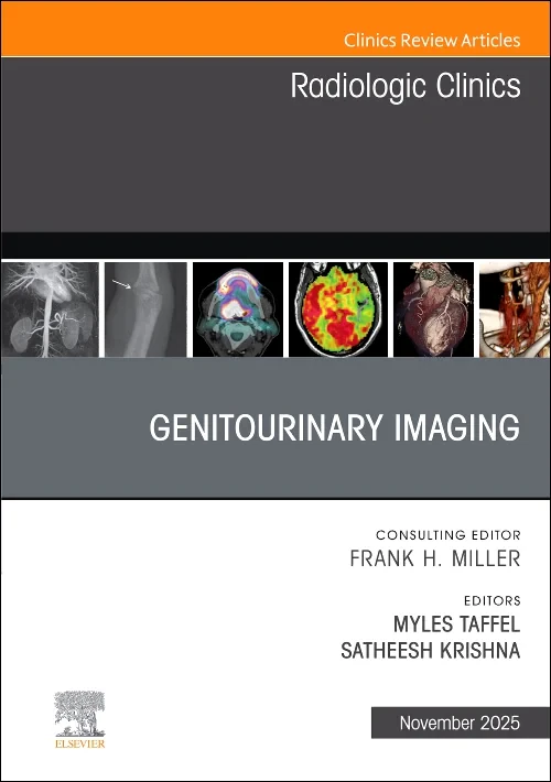 Genitourinary Imaging, An Issue of Radiologic Clin...