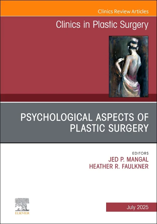 Psychological Aspects of Plastic Surgery, An Issue...