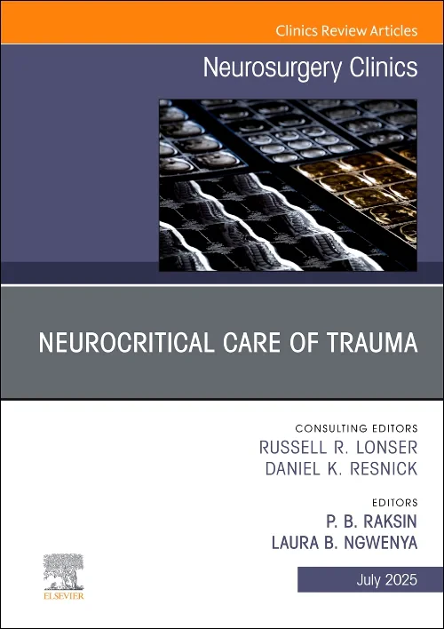 Neurocritical Care of Trauma, An Issue of Neurosur...