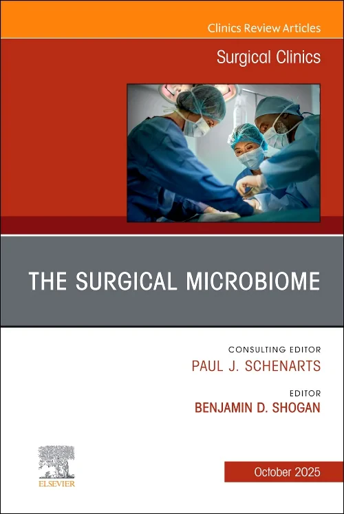 The Surgical Microbiome, An Issue of Surgical Clin...